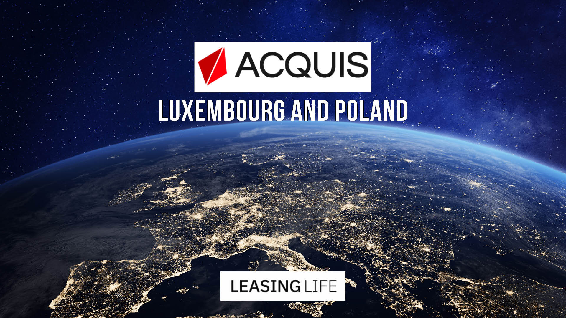 Acquis moves into Luxembourg and Poland